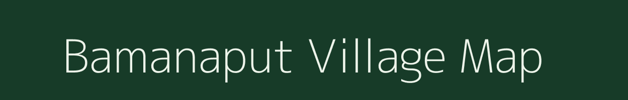 Bamanaput village map in Odisha