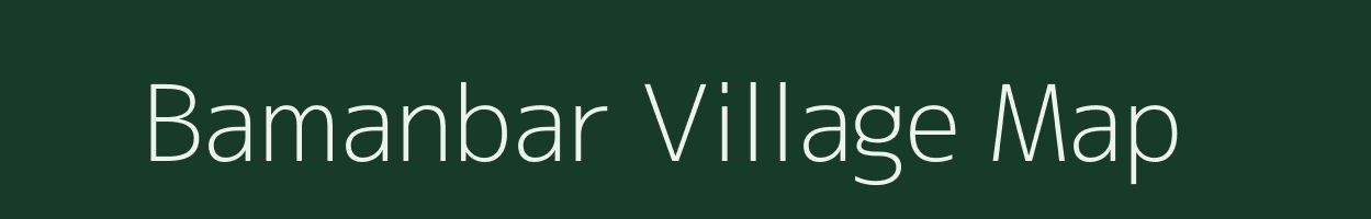 Bamanbar village map in West Bengal