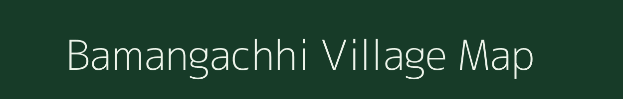 Bamangachhi village map in West Bengal