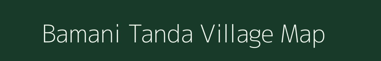 Bamani Tanda village map in Maharashtra