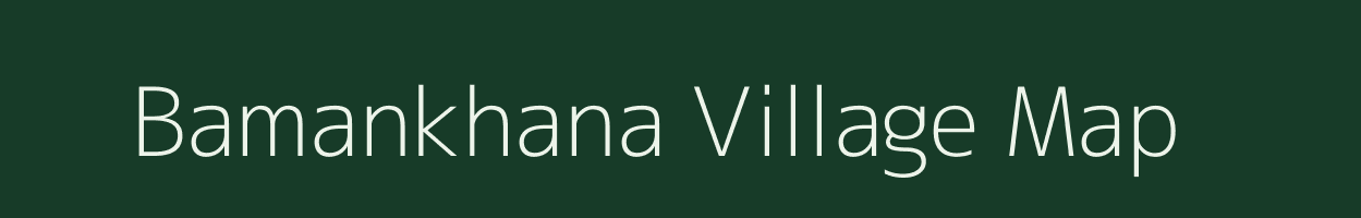 Bamankhana village map in West Bengal