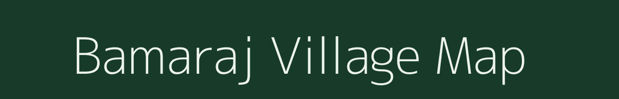 Bamaraj village map in Odisha