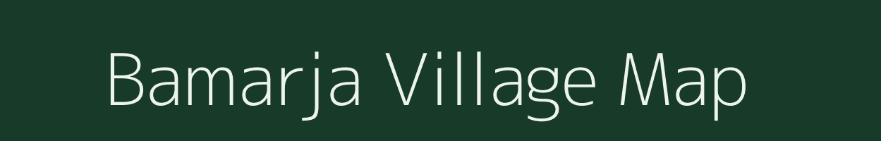 Bamarja village map in Jharkhand