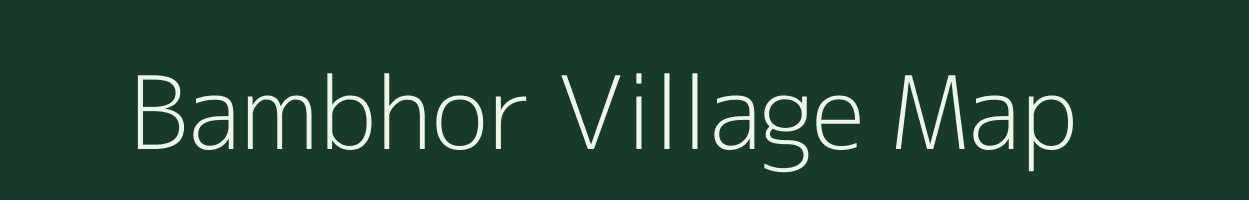 Bambhor village map in Gujarat