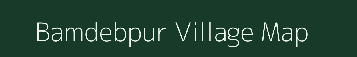 Bamdebpur village map in West Bengal