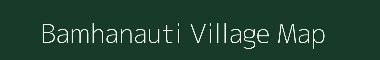 Bamhanauti village map in Uttar Pradesh