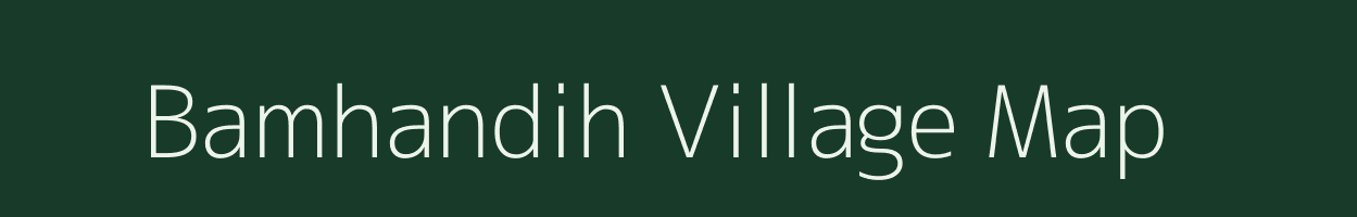 Bamhandih village map in Jharkhand