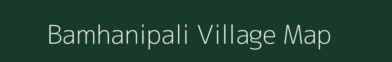 Bamhanipali village map in Chhattisgarh