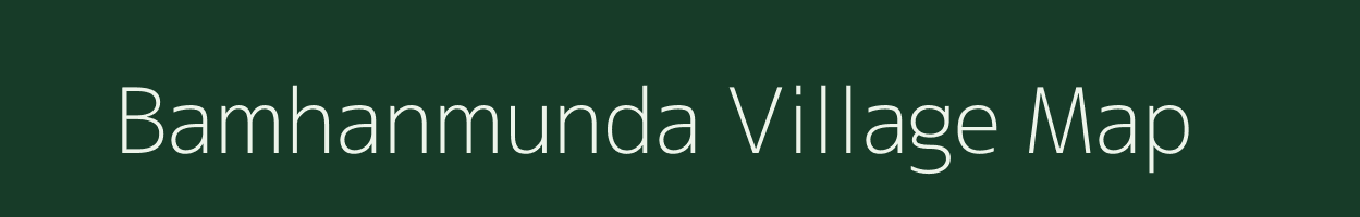 Bamhanmunda village map in Chhattisgarh