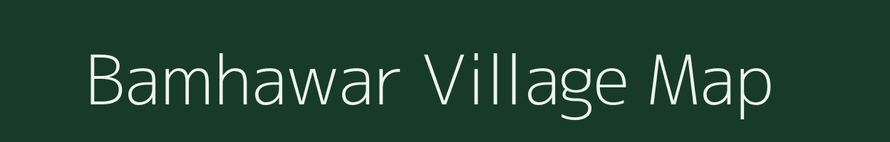 Bamhawar village map in Bihar