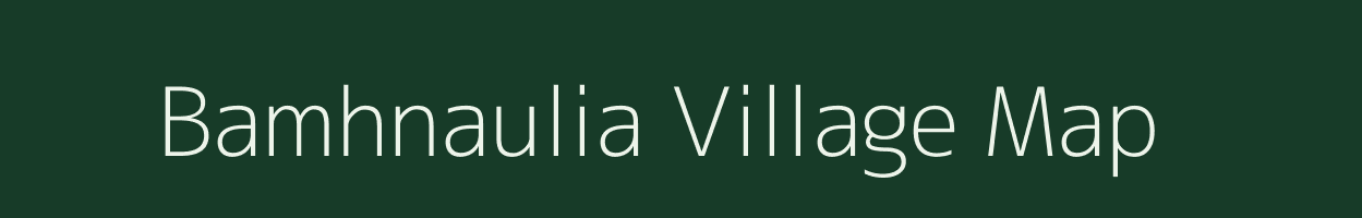 Bamhnaulia village map in Bihar