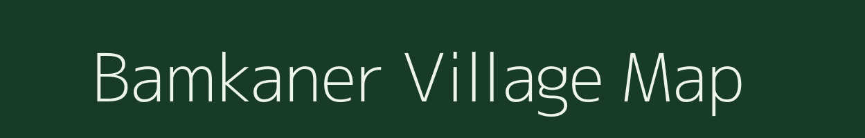 Bamkaner village map in Madhya Pradesh