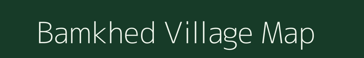 Bamkhed village map in Maharashtra