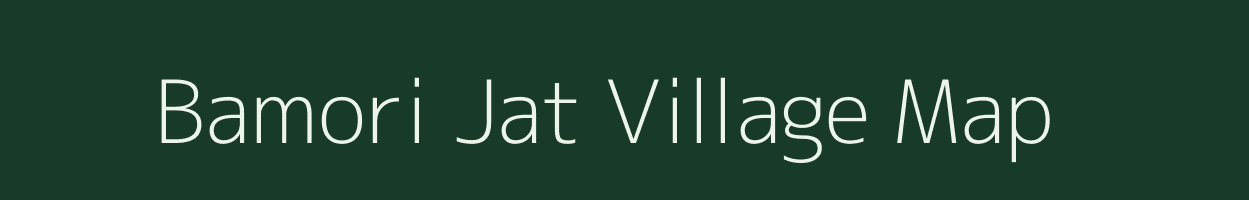 Bamori Jat village map in Madhya Pradesh