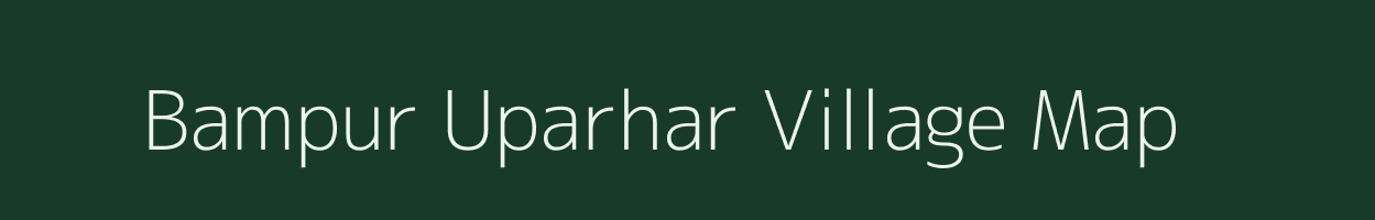 Bampur Uparhar village map in Uttar Pradesh