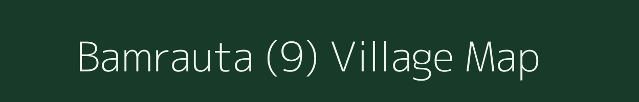 Bamrauta (9) village map in Himachal Pradesh