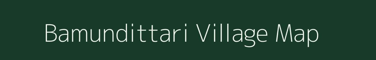 Bamundittari village map in Assam