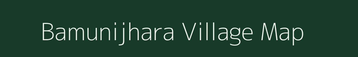 Bamunijhara village map in Assam