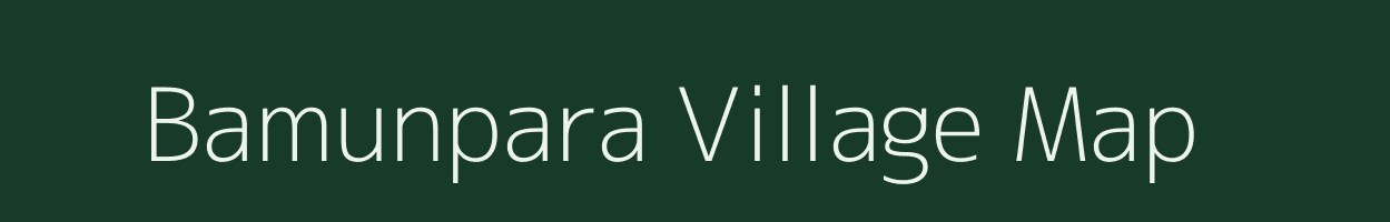 Bamunpara village map in West Bengal