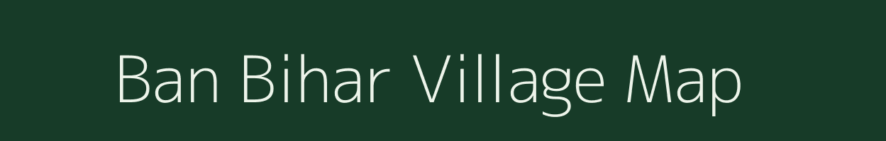 Ban Bihar village map in Rajasthan