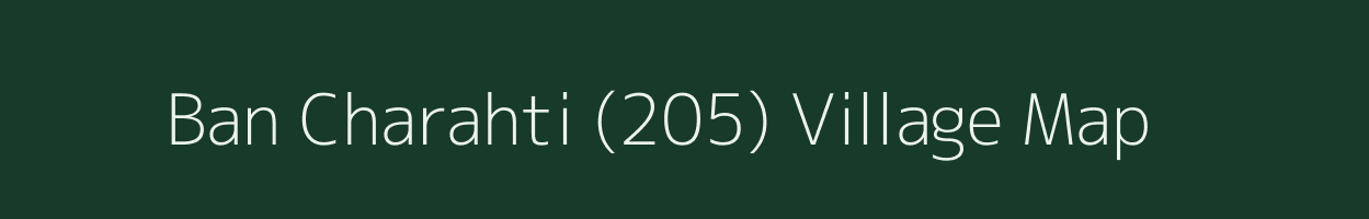 Ban Charahti (205) village map in Himachal Pradesh