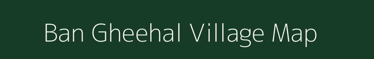 Ban Gheehal village map in Jammu & Kashmir