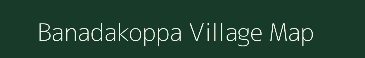 Banadakoppa village map in Karnataka