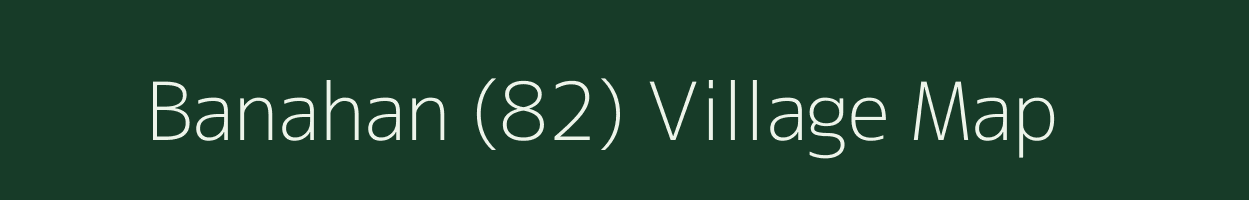 Banahan (82) village map in Himachal Pradesh