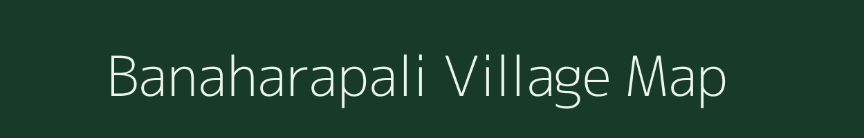 Banaharapali village map in Odisha