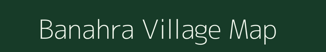 Banahra village map in Bihar