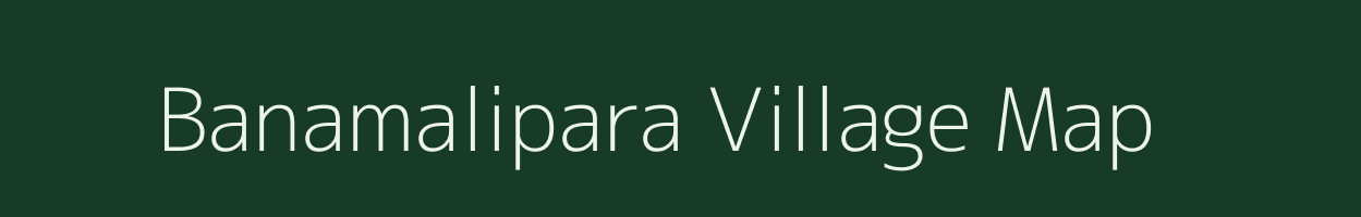 Banamalipara village map in West Bengal