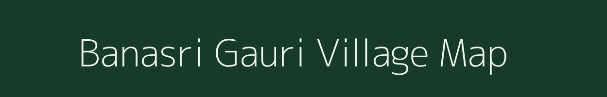 Banasri Gauri village map in West Bengal