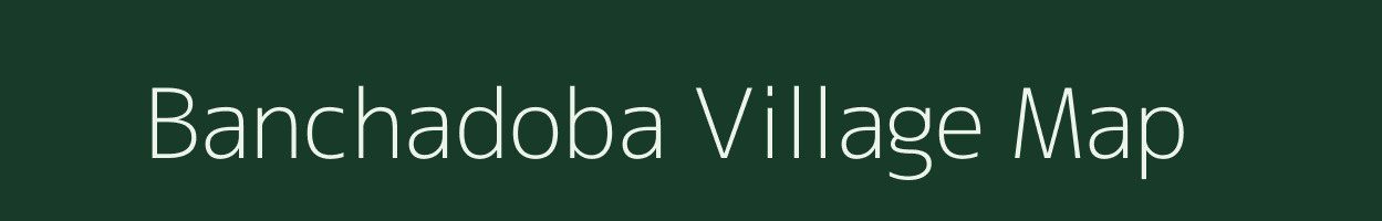 Banchadoba village map in Assam