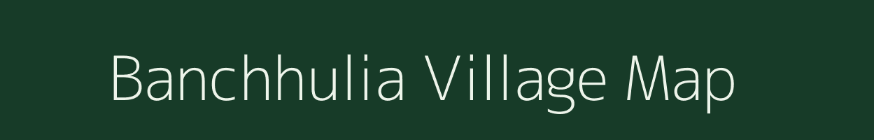 Banchhulia village map in Uttar Pradesh