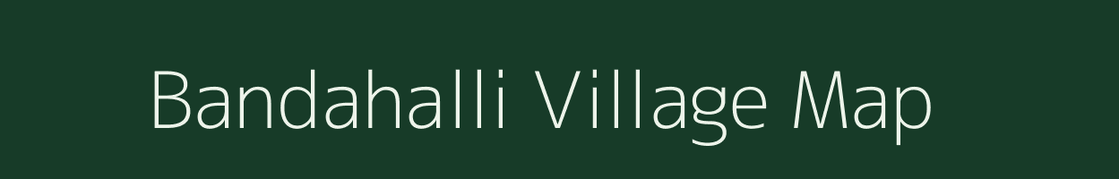 Bandahalli village map in Karnataka