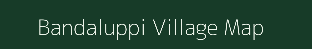 Bandaluppi village map in Andhra Pradesh