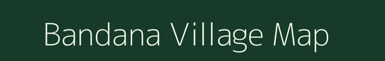 Bandana village map in Chhattisgarh