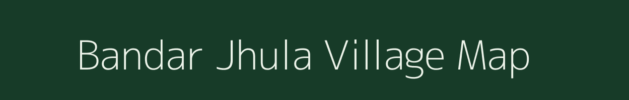 Bandar Jhula village map in Bihar