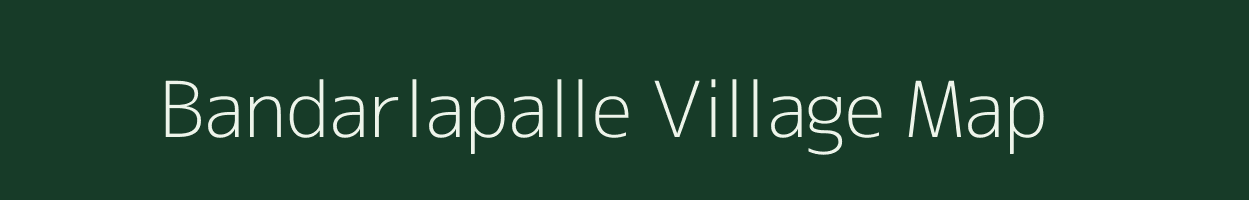 Bandarlapalle village map in Andhra Pradesh