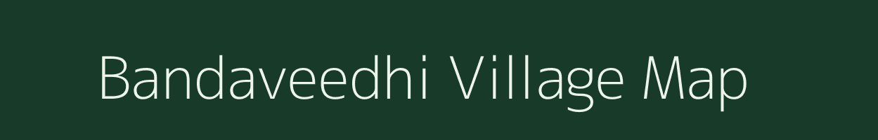Bandaveedhi village map in Andhra Pradesh