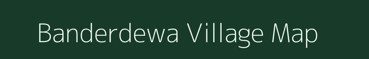 Banderdewa village map in Arunachal Pradesh