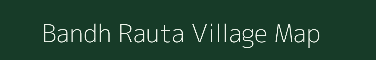 Bandh Rauta village map in West Bengal