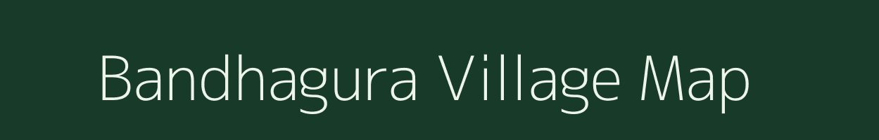 Bandhagura village map in Odisha