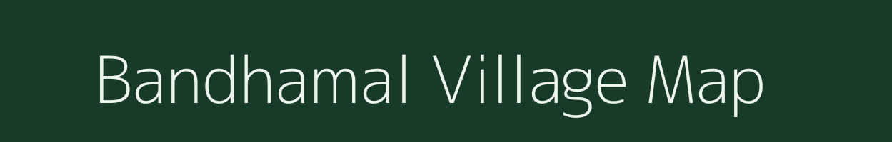 Bandhamal village map in Odisha