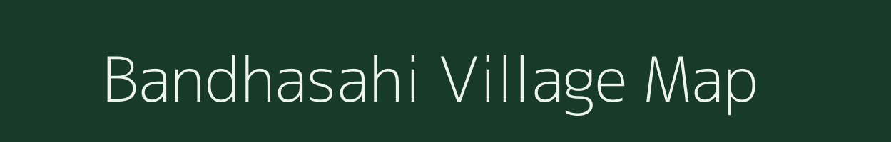 Bandhasahi village map in Odisha