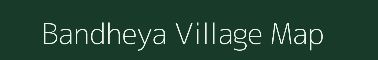 Bandheya village map in Jharkhand