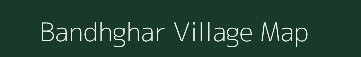 Bandhghar village map in Maharashtra