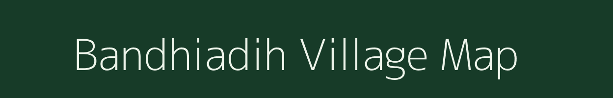 Bandhiadih village map in Jharkhand