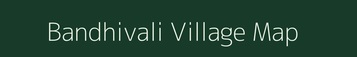 Bandhivali village map in Maharashtra