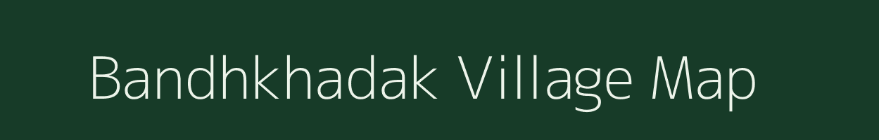 Bandhkhadak village map in Maharashtra